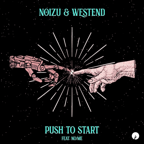 Westend, Noizu - Push To Start (feat. No-Me) [IR0211B]